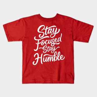 Stay Humble Kids T-Shirt